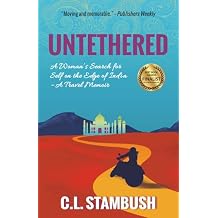 UNTETHERED: A Woman's Search for Self on the Edge of India--A Travel Memoir Paperback February 21, 2021