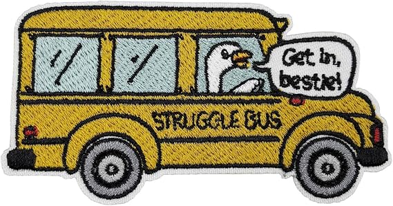 3.5'' Funny Meme School Bus Struggle Bus Silly Goose Embroidered Iron On Patch
